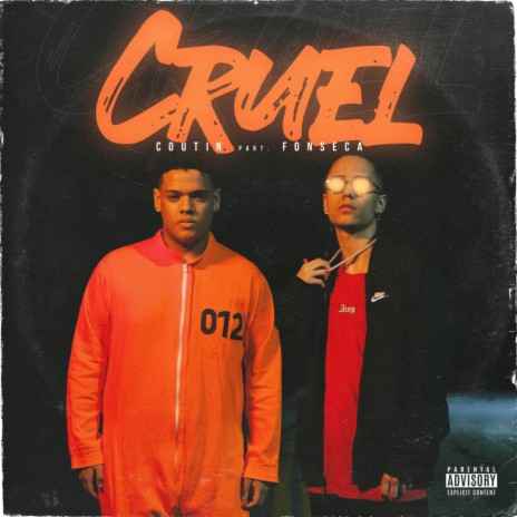 Cruel ft. Fon$eca | Boomplay Music