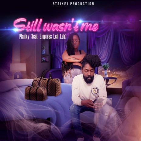 Still Wasn't Me (feat. Planky) | Boomplay Music