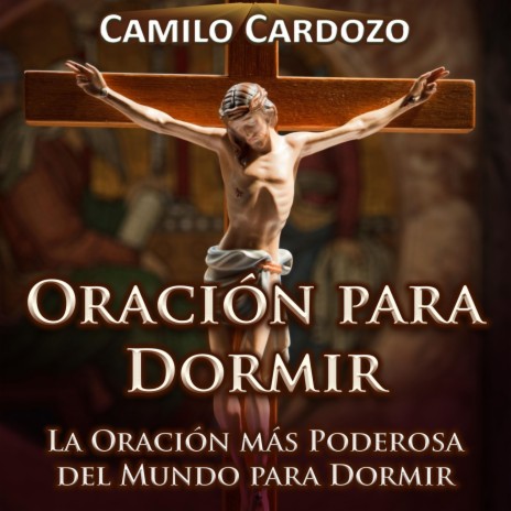 Oración para Dormir la Oración Más Poderosa del Mundo para Dormir | Boomplay Music