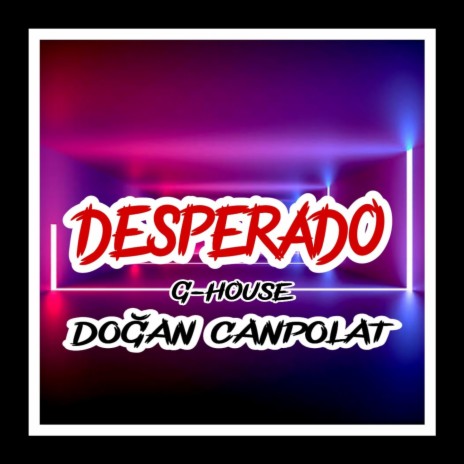 Desperado | Boomplay Music