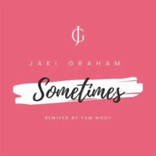 Sometimes (Yam Who? Remix)