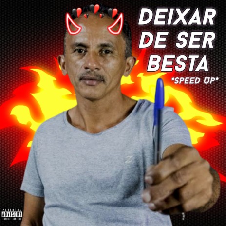 Deixar De Ser Besta (Speed Up) | Boomplay Music