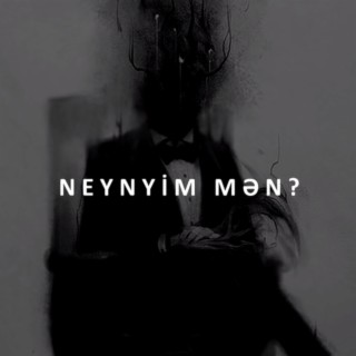 Neynyim Mən