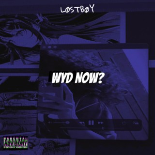 Wyd Now? lyrics | Boomplay Music