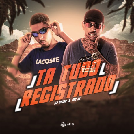 Ta Tudo Registrado ft. Mc Bl | Boomplay Music