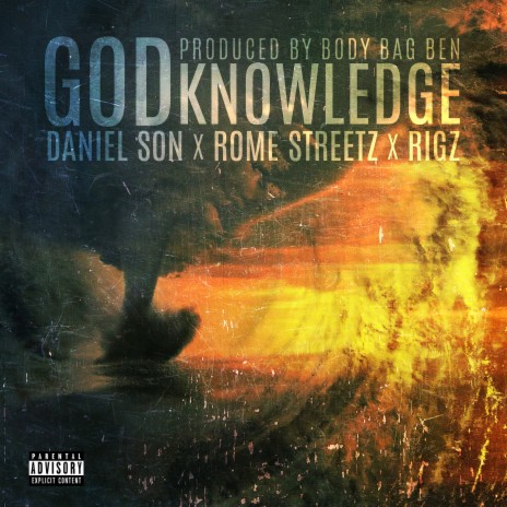 God Knowledge ft. Rome Streetz, Daniel Son & Rigz | Boomplay Music