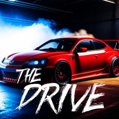 The Drive | Boomplay Music