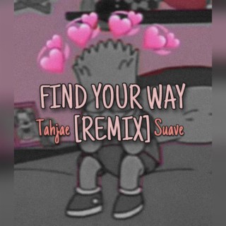 Find Your Way (Remix) lyrics | Boomplay Music