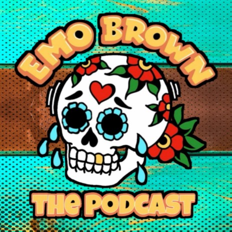 Emo Brown Podcast