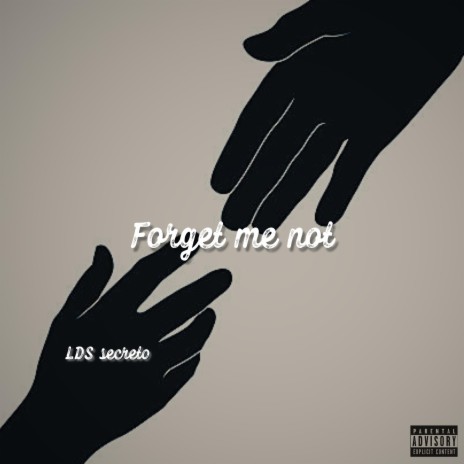 Forget Me Not | Boomplay Music