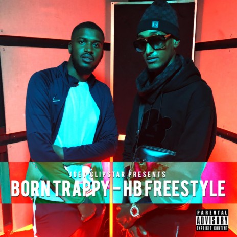 Born Trappy HB Freestyle ft. Born Trappy | Boomplay Music