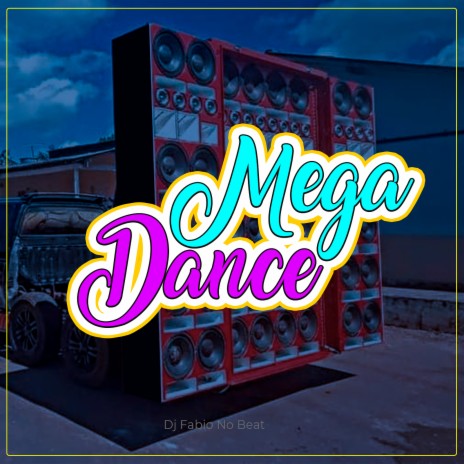 Mega Dance | Boomplay Music