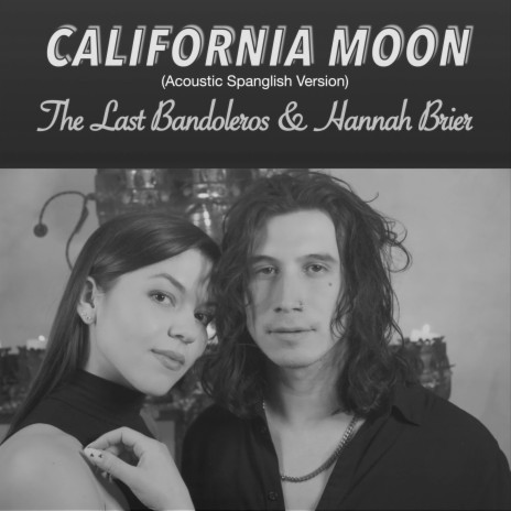 California Moon (Acoustic Spanglish Version) ft. Hannah Brier