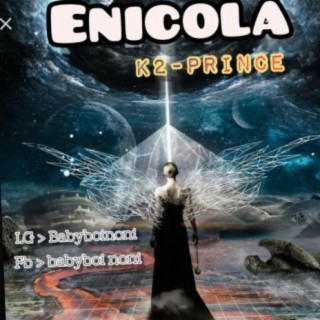 Enicola (feat. K2 prince)