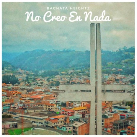 No Creo En Nada | Boomplay Music