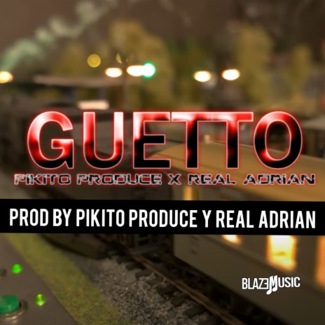 Guetto ft. Real Adrian | Boomplay Music