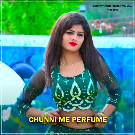 Chunni Me Perfume