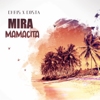 Mira Mamacita lyrics | Boomplay Music