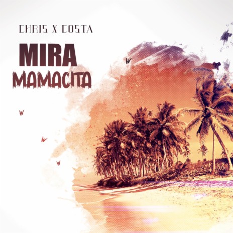 Mira Mamacita | Boomplay Music