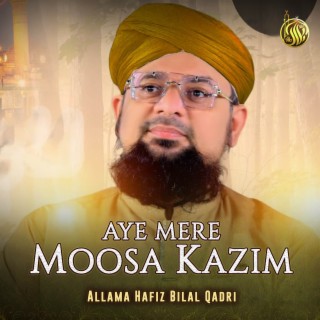 Aye Mere Moosa Qazim