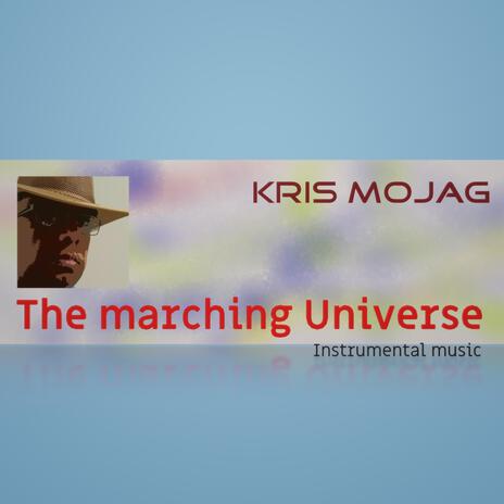 The marching Universe | Boomplay Music