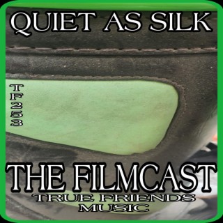 QUIET AS SILK TF253