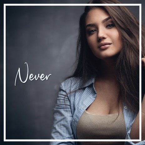 Never | Boomplay Music