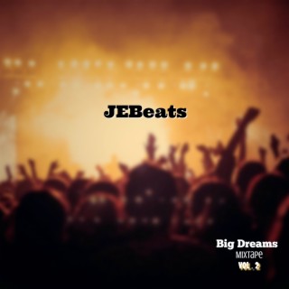 Big Dreams Mixtape, Vol. 2