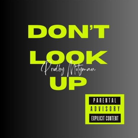 Don't Look Up | Boomplay Music