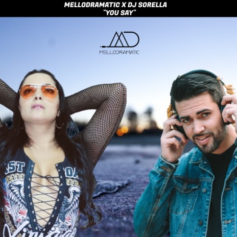 You Say ft. DJ Sorella | Boomplay Music