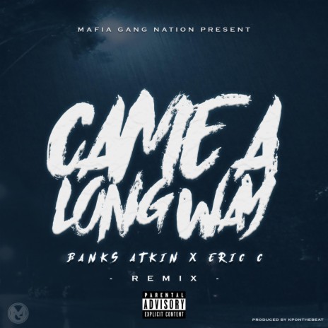 Came A Long Way (feat. Banks Atkin & Eric C) (Remix)