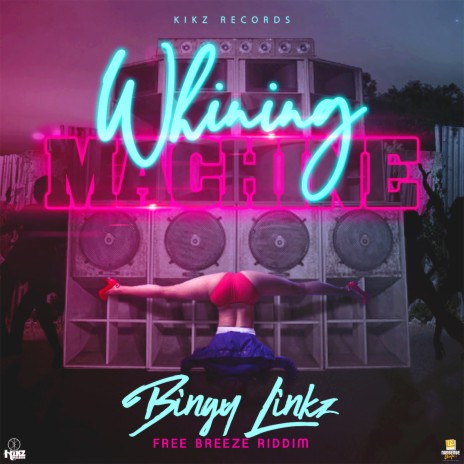 Whining Machine (Free Breeze Riddim) | Boomplay Music