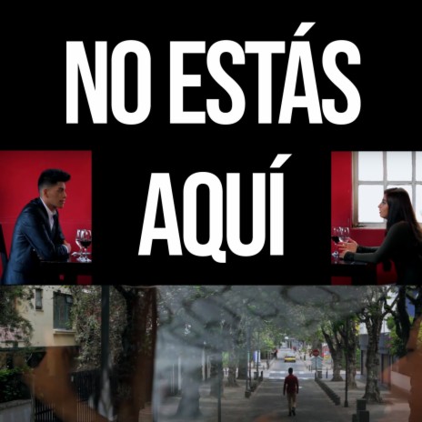 No estás aquí | Boomplay Music