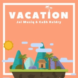 Vacation (feat. Cash Keldry)