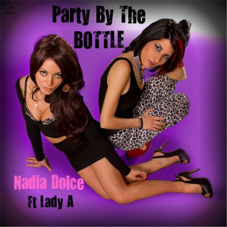 Party By the Bottle (feat. Lady A) | Boomplay Music