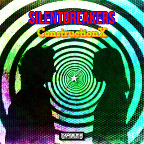 ConstructionX (Radio Edit) ft. SilentBreakers | Boomplay Music