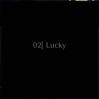 Lucky lyrics | Boomplay Music