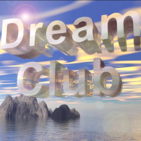 Dream Club | Boomplay Music