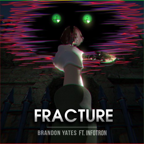 Fracture ft. Infotron