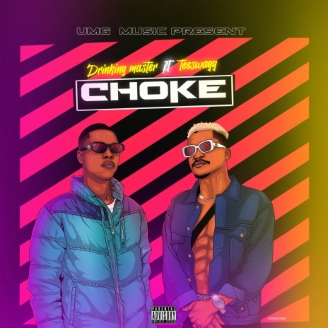 Choke ft. Teeswagg | Boomplay Music