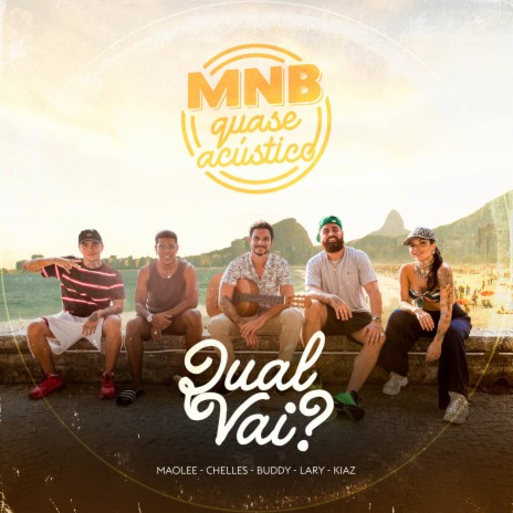 Mnb Quase Acústico #5 - Qual Vai? ft. Kiaz, Bruno Chelles, Lary & Buddy Poke | Boomplay Music