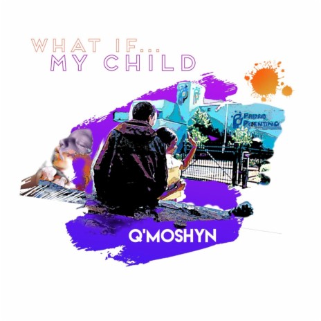 What If...My Child | Boomplay Music