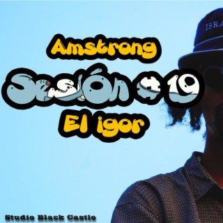 El Igor : DJ Amstrong Sesion # 19