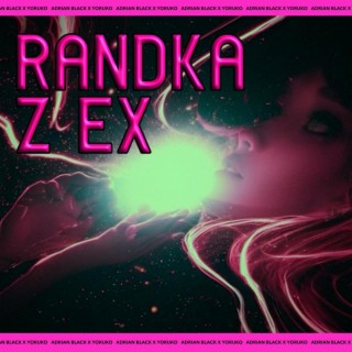 RANDKA Z EX