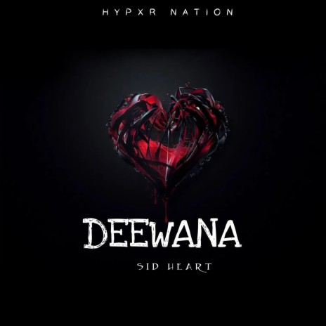 Deewana ft. Sid Heart | Boomplay Music