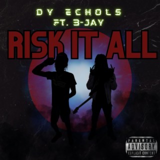 Risk it All ft. 3-Jay lyrics | Boomplay Music