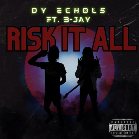 Risk it All ft. 3-Jay