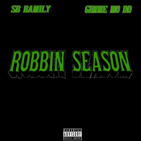 Robbin Season ft. Gimme Mo DD | Boomplay Music