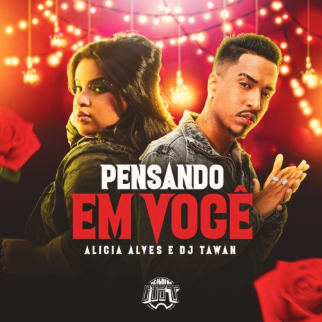 Pensando em Você ft. DJ Tawan | Boomplay Music