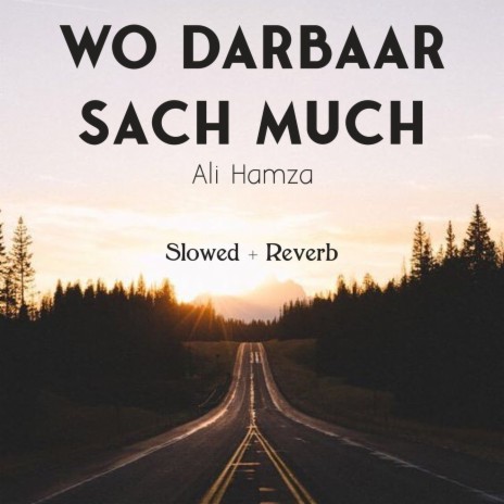 Wo Darbaar Sach Much Lofi | Boomplay Music